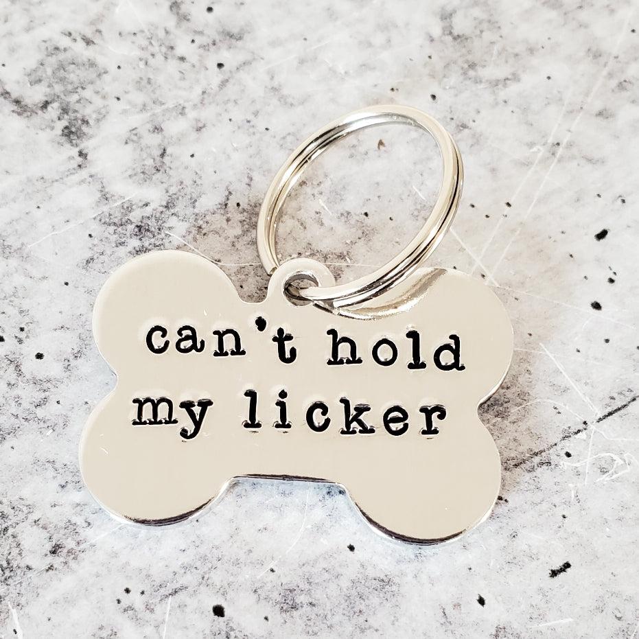 CAN'T HOLD MY LICKER Bone-Shaped Pet Tag