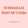 Wholesale Body Butters 🩷