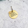 MAMA NEEDS A COCKTAIL Brass Disc Keychain