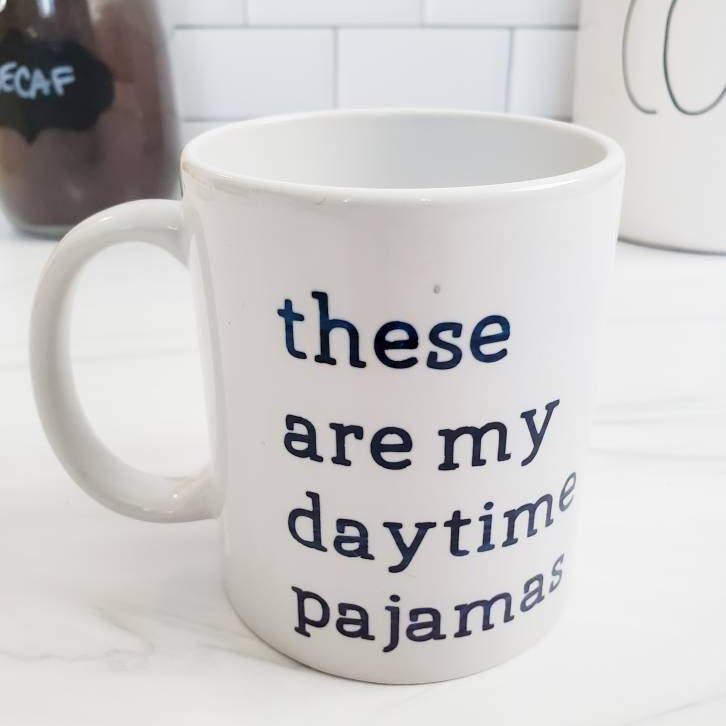Diese Tasse ist mein Tages-Pyjama