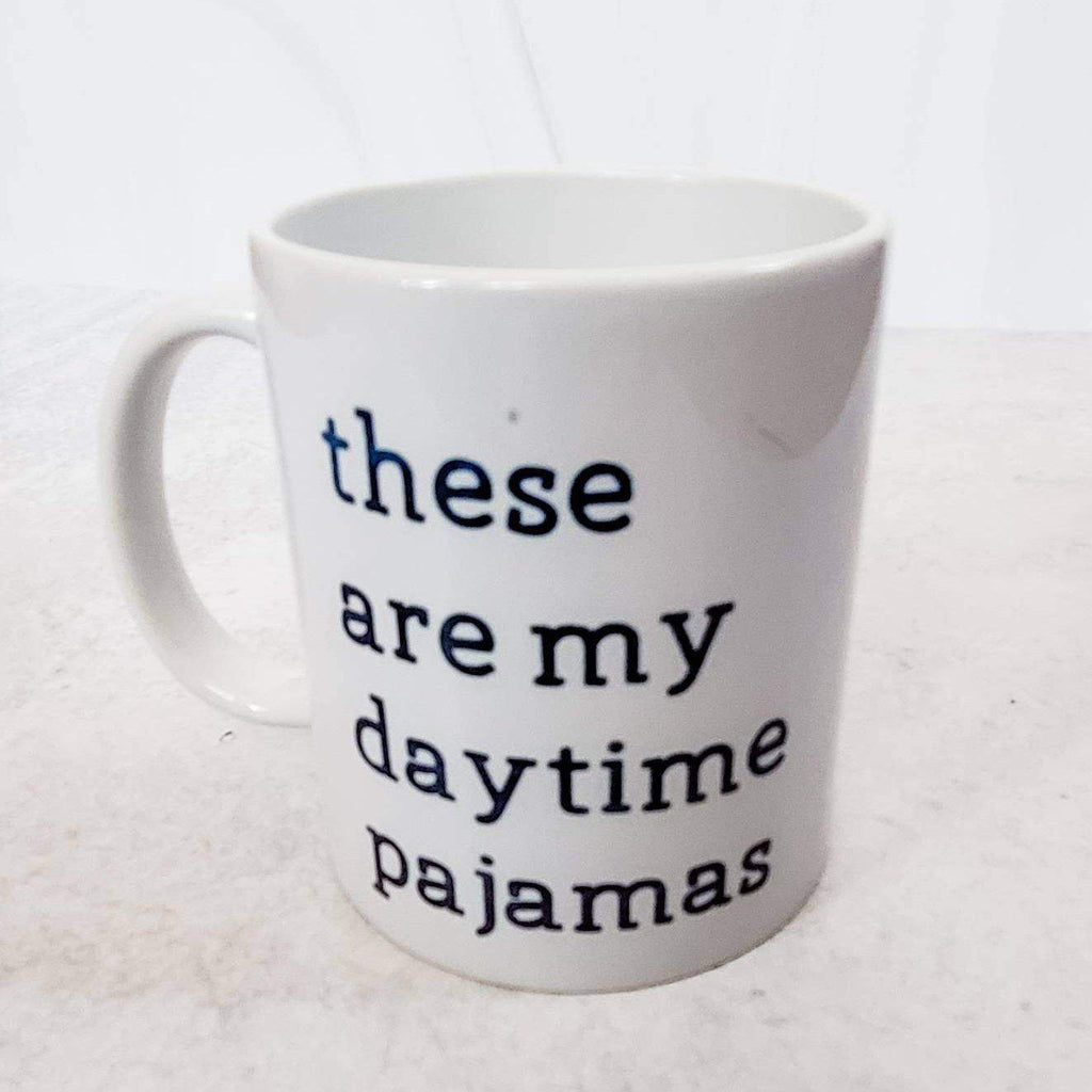 Diese Tasse ist mein Tages-Pyjama