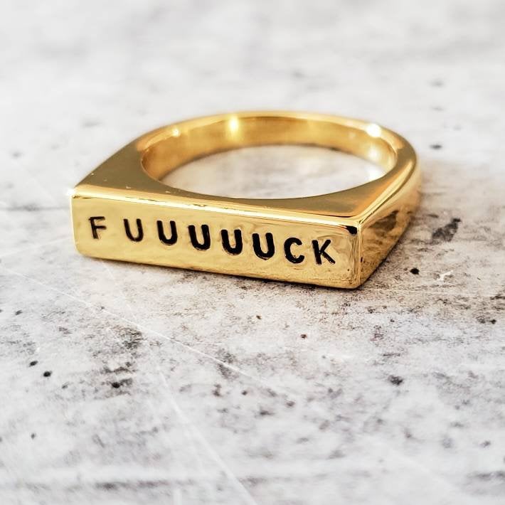 FUUUUUCK Gold or Silver Flat Top Ring